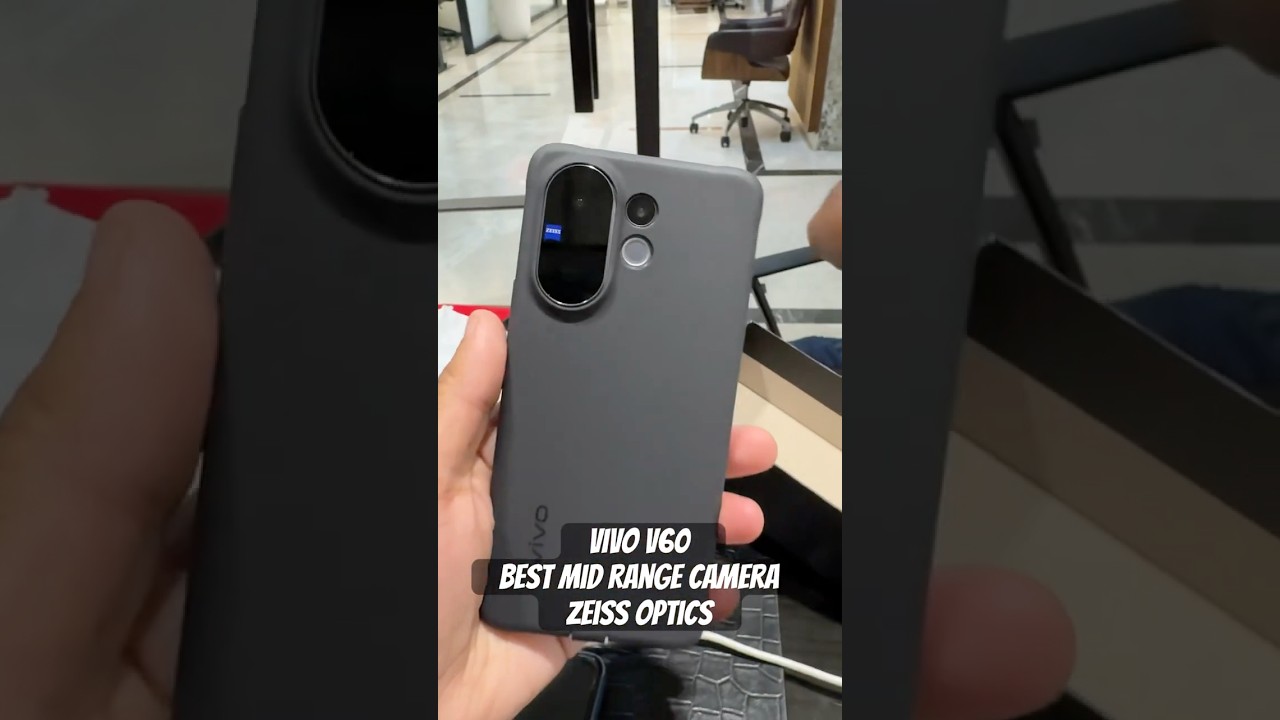 Best mid ranger camera Vivo V60. Zeiss Optics 