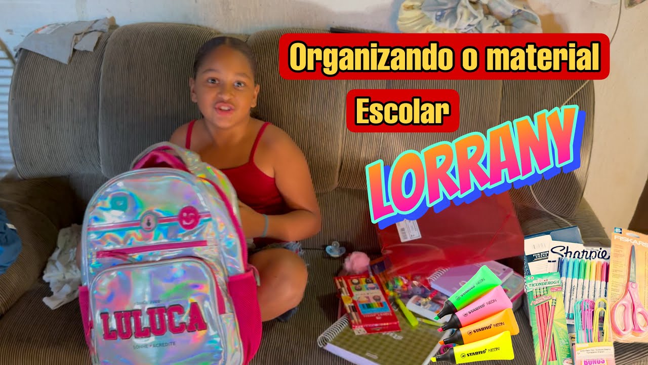 ORGANIZANDO O MATERIAL ESCOLAR DE LORRANY
