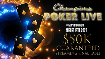 50K Guaranteed - August 12th, 2023 - Streaming Final Table
