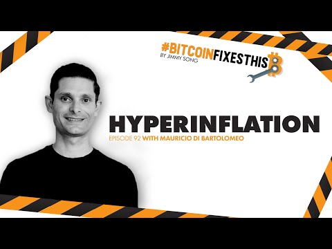 Bitcoin Fixes This #92: Hyperinflation with Mauricio Di Bartolomeo