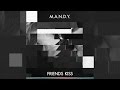 M.A.N.D.Y. - Friends Kiss (Official Music Video)