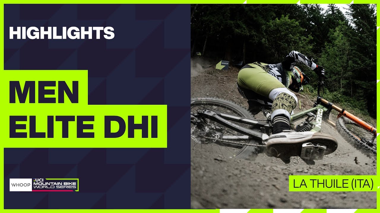 La Thuile - Men Elite DHI Highlights | 2025 WHOOP UCI Mountain Bike World Cup
