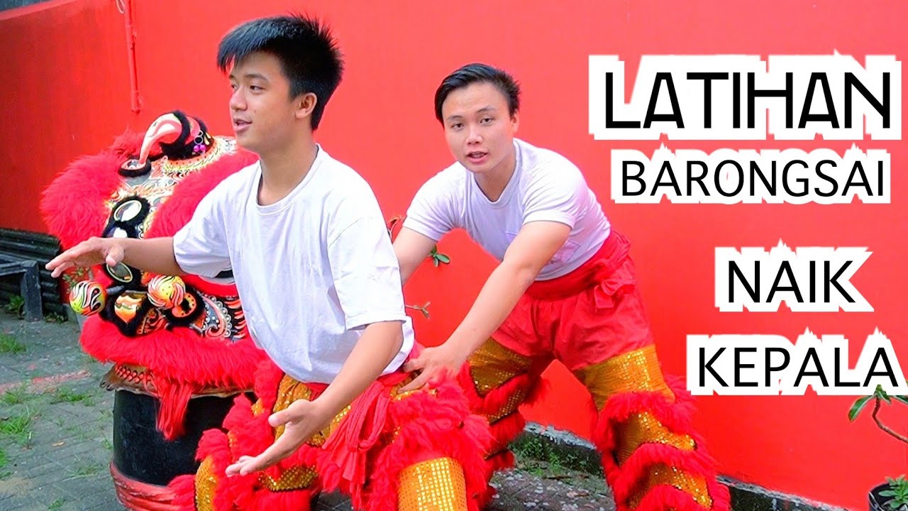 KELOVLOG - TUTORIAL LATIHAN BARONGSAI NAIK DI ATAS KEPALA