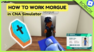 How to Work NEW Morgue in CNA Simulator | Roblox CNA Simulator