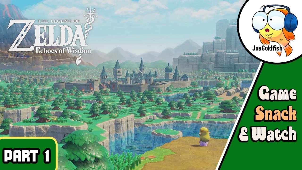 The Legend of Zelda: Echoes of Wisdom Part 1 | Game, Snack & Watch