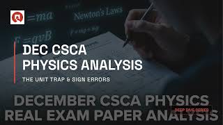DEC CSCA PHYSICS EXAM ANALYSIS: THE TRUTH REVEALED