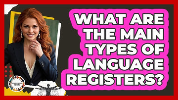 What Are the Main Types of Language Registers?