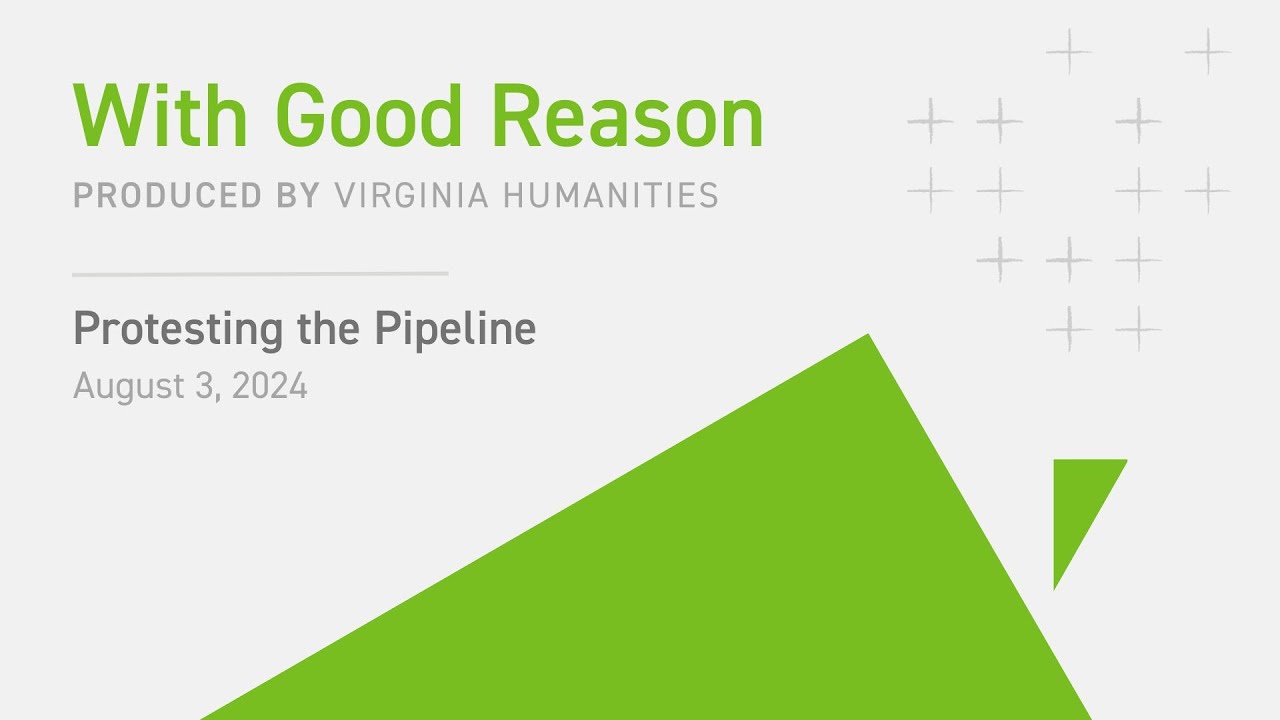 With Good Reason | Protesting the Pipeline