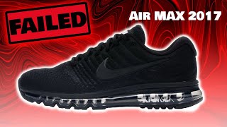 This one major flaw caused the Nike Air Max 2017 to Fail