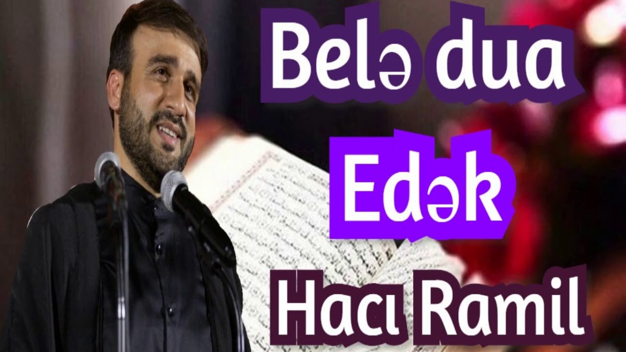 Dua qəbul olmaq üçün belə dua edək - Hacı Ramil