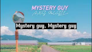 AXS MUSIC 'Mystery Guy' | Lyrics | The Childe / Quý Công Tử OST