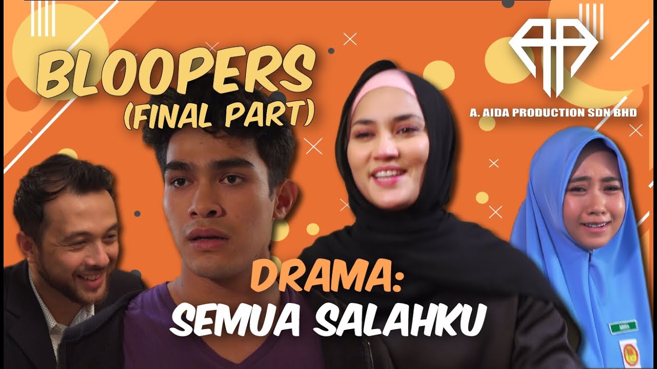 Bloopers Drama Semua Salahku Final Part Nafiz Muaz Fasha Sandha A Aida Production Youtube