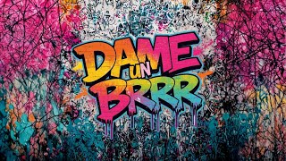 Dame Un Brrr Guaracha Aleteo Trp Music