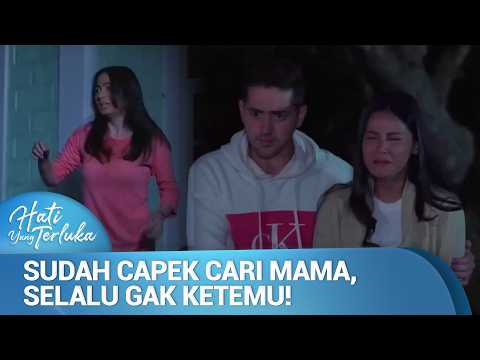 Mama Kemana Sih, Padahal Tempatnya Udah Bener Loh | Hati Yang Terluka Ep 11 (1/5)