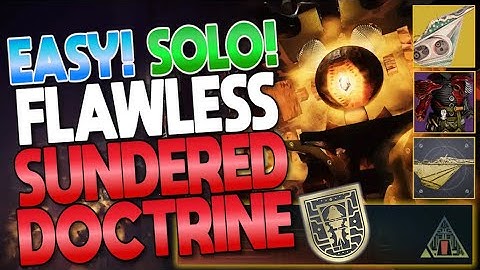 HOW ANYONE CAN EASILY SOLO FLAWLESS SUNDERED DOCTRINE DUNGEON! EASY SOLO WALKTHROUGH! | DESTINY 2
