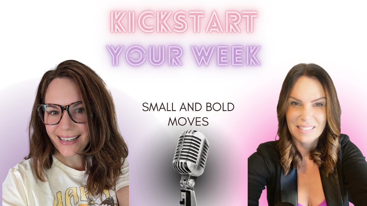 Deb Ruff Youtube Kickstart Your Week with Ali & Deb - MAKE SMALL AND BOLD MOVES - YouTube
