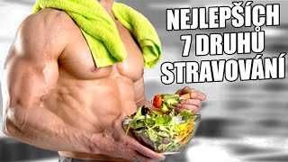 7 NEJLEPŠÍCH DRUHŮ STRAVOVÁNÍ