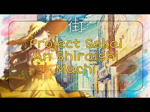[SHORT GAME LYRICS] Project Sekai | Shiraishi An - Machi