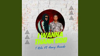 Download Lagu I Wanna Thank God (feat. Henry Pounds) MP3 Download Lagu I Wanna Thank God (feat. Henry Pounds) MP3