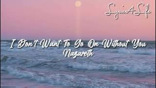 Nazareth - I Don't Want To Go On Without You (Lyrics)