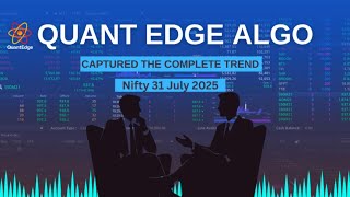 Quant Edge Algo | Nifty 31 July 2025 |  Captured Bearish Trend