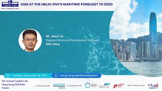 2025 6th Annual Capital Link Hong Kong Maritime Forum | DNV’s Maritime Forecast to 2050