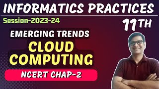 Cloud Computing | Cloud Services IaaS, PaaS, SaaS | Emerging Trends | NCERT Chapter 2 | Class 11 IP