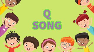 The Letter Q Song - Learn The Alphabet Q For Kids & Toddlers Song For Kids
