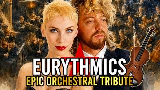 Eurythmics Greatest Hits Reimagined with Orchestra 🎻 Epic Symphonic covers