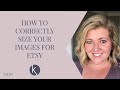HOW TO CORRECTLY SIZE YOUR IMAGES FOR ETSY USING SNAPSEED 2020