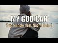 My God Can - Katy Nichole (feat. Naomi Raine) - Lyric Video