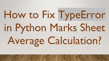 How to Fix TypeError in Python Marks Sheet Average Calculation?