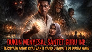 KESALAHAN BESAR MENYANTET GURU INI! MEREKA TAK TAHU TERNYATA ANAK KYAI PALING SAKTI DITANAH JAWA!