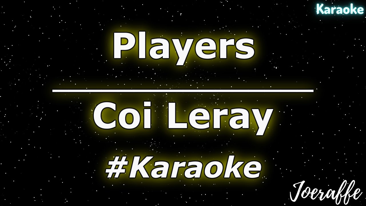 PLAYERS BY COI LERAY (LYRICS) 