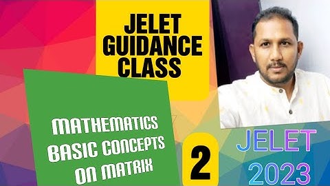 JELET 2023|| MATHEMATICS|| MATRIX||