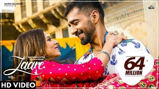 Laare (Full Song) - Maninder Buttar | Sargun Mehta | B Praak | Jaani | Arvindr Khaira