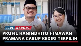 Profil Hanindhito Himawan Pramana Calon Bupati Kediri Terpilih 2024-2029, Anak Pramono Anung