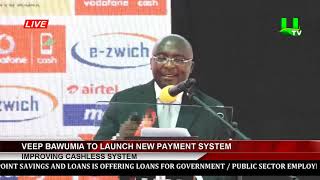 VEEP Bawumia To Launch New Payment System