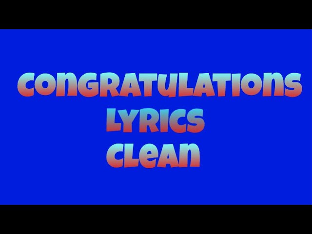 Congratulations Lyrics Clean