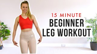 15 MIN BEGINNER LEG WORKOUT - Low Impact (No Squats)
