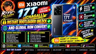 XIAOMI 17T (CHAGALL) INSTANT BOOTLOADER UNLOCK AND GLOBAL ROM CONVERT✅🆗OFFICIAL OS WITH OTA BLOCKED✅