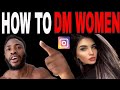 HOW TO DM WOMEN  { STEP BY STEP }