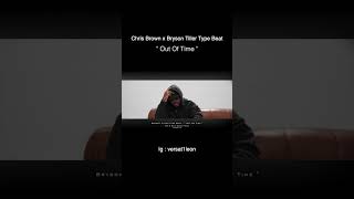 Chris Brown x Bryson Tiller Type beat - “ Out Of Time “