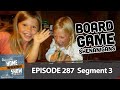 #287 Segment 3 (and Bonus): Board Game Shenanigans
