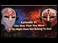 This Podcast Will Become Your Tomb: Episode 4 - The Way That You Were & The Sundowning