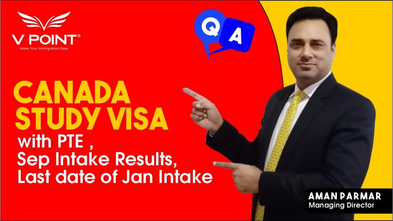 Canada Study Visa with PTE , Sep Intake Results, Last date of Jan ...