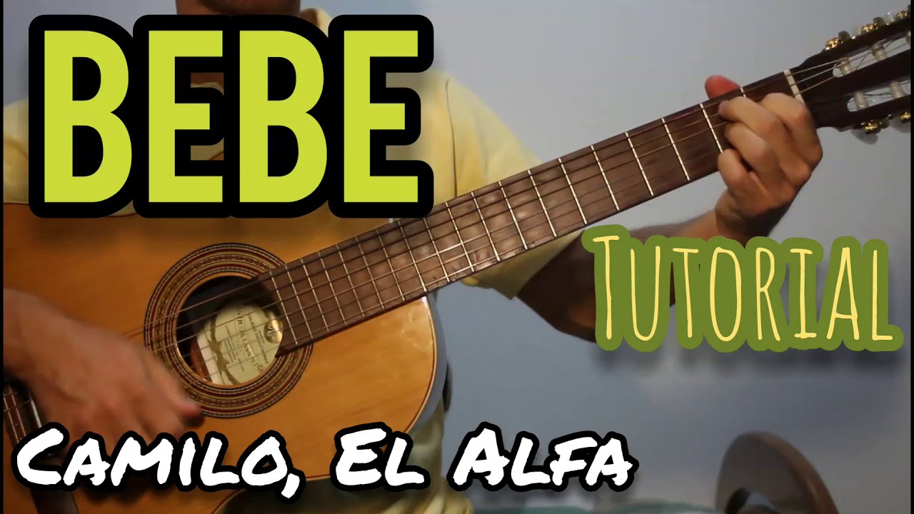 BEBÉ (Camilo, El Alfa) - Tutorial - Guitarra
