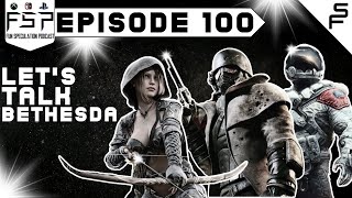 FSP: Fun Speculation Podcast Episode *100* | Let's Talk Bethesda, Xbox Indie Show