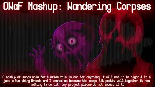 OWaF Mashup: Wandering Corpses (Wandering Eyes x Ballad of The Corpses)