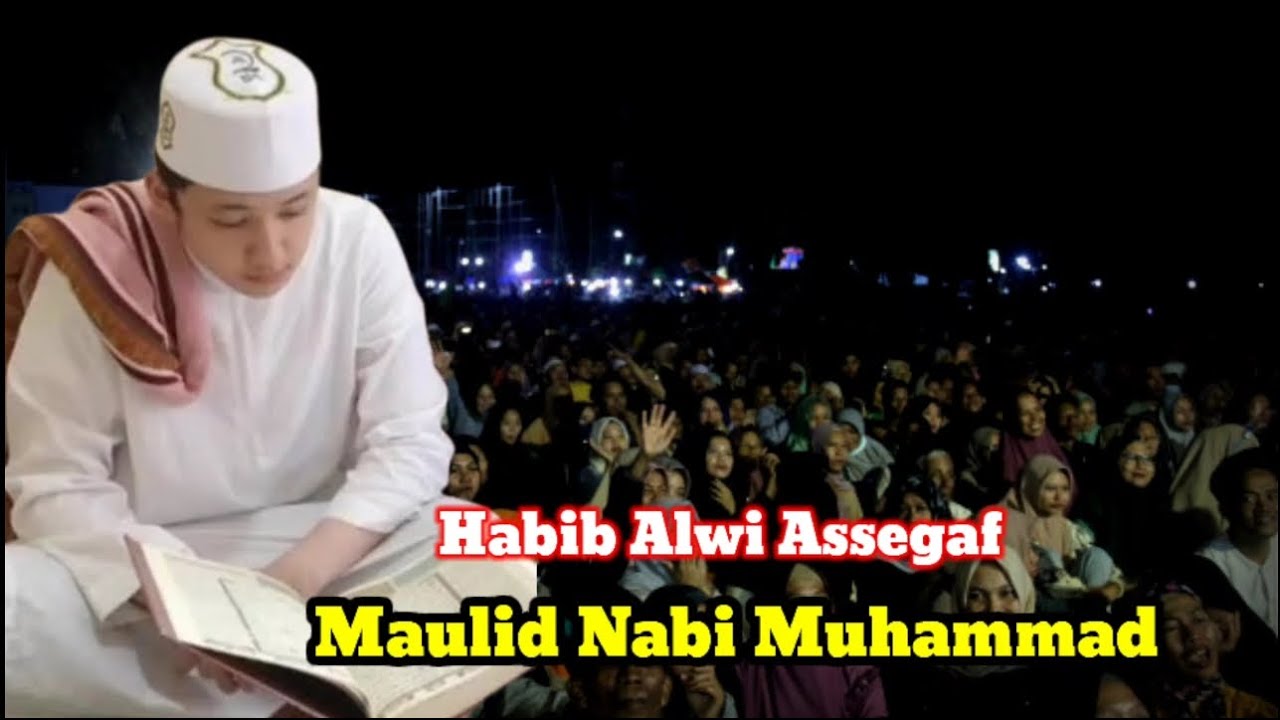 Maulid Nabi Muhammad saw || Habib Alwi Assegaf